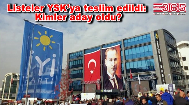 İYİ Parti'de İstanbul milletvekili adayları kimler?