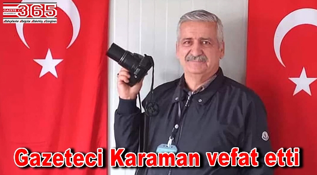 Gazeteci Ümit Karaman hayatını kaybetti