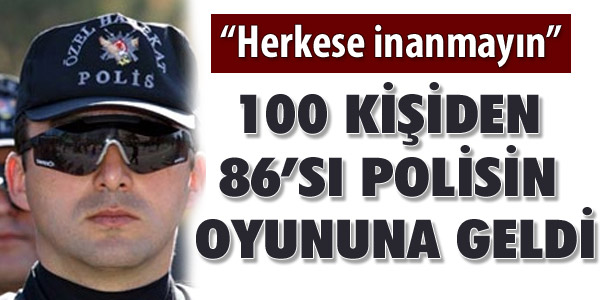 'Herkese inanmayın'