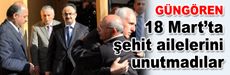 18 Mart’ta şehit ailelerini unutmadılar