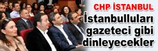 İstanbulluları gazeteci gibi dinleyecekler