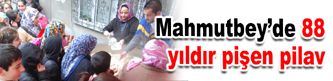 Mahmutbey’de 88 yıldır pişen pilav