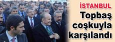 Kadir Topbaş coşkuyla karşılandı…