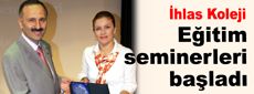 İhlas Koleji Hizmet İçi Eğitim Seminerleri başladı