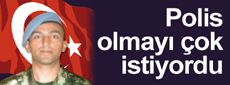 Polis olmayı çok istiyordu…