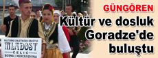 Kültür ve dosluk, Goradze'de buluştu