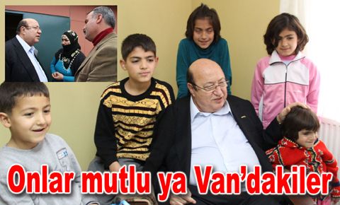 Onlar şimdi mutlu ya Van’dakiler