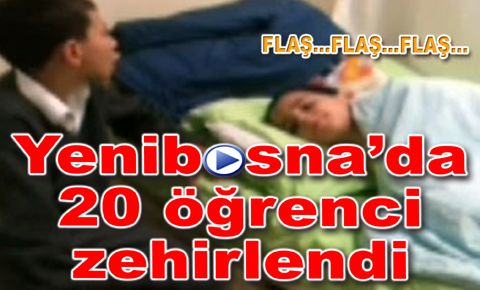 Yenibosna’da 20 öğrenci zehirlendi