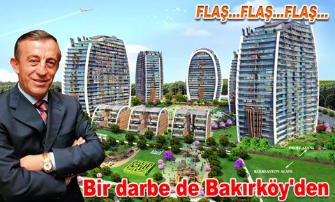 Ağaoğlu'na bir darbe de Bakırköy Belediyesi'nden