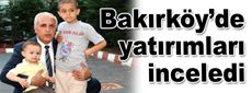 Vali Mutlu Bakırköy’de yatırımları inceledi