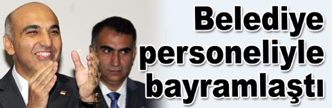 Belediye personeliyle bayramlaştı