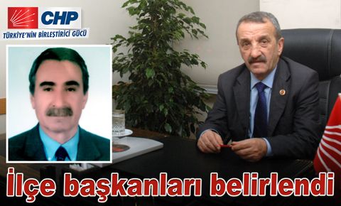 CHP ilçe başkanları belirlendi