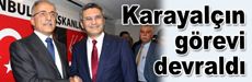 Karayalçın CHP İstanbul İl Başkanlığı görevini devraldı