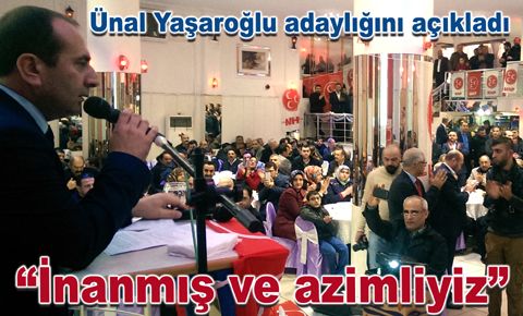 Ünal Yaşaroğlu adaylığını açıkladı