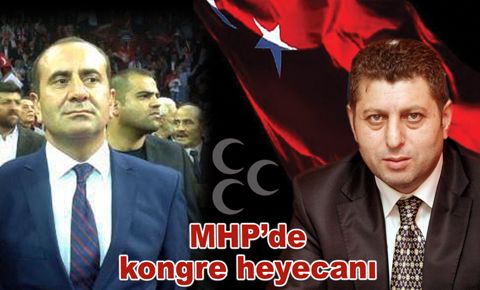 MHP’de kongre heyecanı başladı