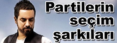 Partilerin seçim şarkıları