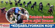 Bahçelievler'de kadınlara ücretsiz spor ve sağlık taraması