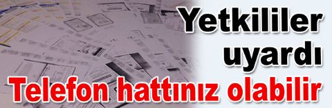 Habersiz adınıza kayıtlı telefon hattı var mı takip edin